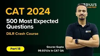 CAT 2024 Preparation | CAT 2024 DILR | 500 Most Expected DILR Questions | Part 18 