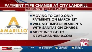 VIDEO: City of Amarillo landfill changing payment methods in March