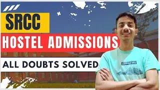 SRCC - Hostel Admissions | All Doubts Solved About SRCC Hostel Admissions | How To Apply ? 