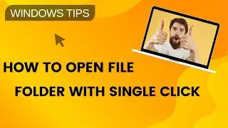 How To Open File - Folder With Single Click In Windows | Windows Tips