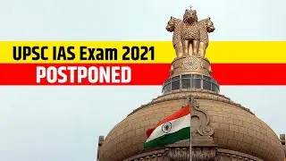 UPSC 2021 POSTPONED : NEW DATE ANNOUNCED FOR PRELIMS 2021