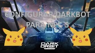 Como configurar Darkbot para matar NPC's | DarkOrbit 2022