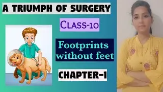A Triumph of Surgery | Class 10 | Full Summary with Question answer | in hindi