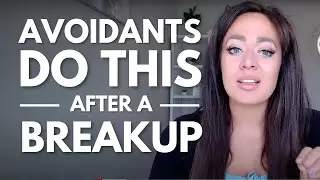 Avoidant Attachment Styles Do THIS After A Break Up