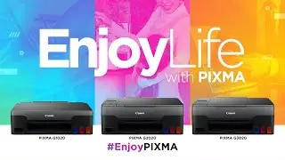Enjoy Life with PIXMA: Digital Launch of PIXMA G1020, G2020, and G3020