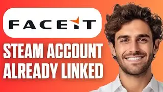 How To Fix Steam Account Already Linked with Another Faceit Account (Full Guide 2026)