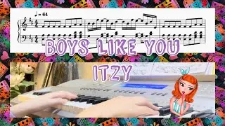 Boys Like You- ITZY Piano Cover / Tutorial / Sheet