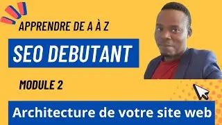Module 2 : SEO / Architecture pour un site web