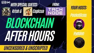Blockchain AfterHours - #58 - Special Guests from Tach Node
