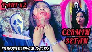 CERMIN SETAN | MIRROR DINGDONG | PART 2 | FILM HOROR PENDEK | PEMBUNUHAN SADIS | HORROR SHORT MOVIE