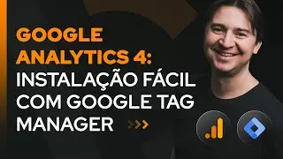 TUTORIAL GOOGLE ANALYTICS 4: COMO INSTALAR NO SEU SITE VIA GOOGLE TAG MANAGER [PASSO A PASSO]