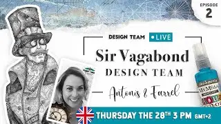 Stamperia DESIGN Team, EP 2 - The Sir Vagabonds Team