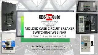 CBS ArcSafe® Remotely Switching Molded Case Circuit Breakers (MCCB's)