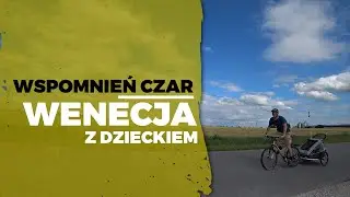 Wspomnień czar, czyli WENECJA z dzieckem...