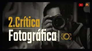 📸 2. Critica FOTOGRAFICA