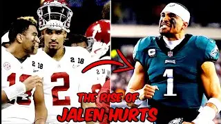 The Rise Of Jalen Hurts | From A Disappointment To A Top 5 QB