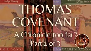 Are the Chronicles of Thomas Covenant Essential Reads? (Part 1 of 3)