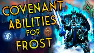 Shadowlands Covenant Abilities for Frost DK!