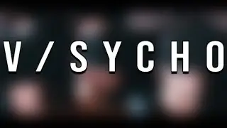 V/Sycho Short Film