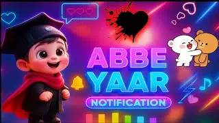 abbe yaar notifications ||new notifications|new msg tone ||top notifications|cute msg@tonethrills
