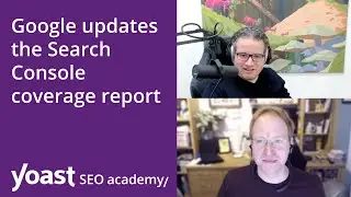 SEO news: Google updates the Search Console coverage report