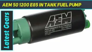 AEM 50 1200 E85 In Tank Fuel Pump - Review 2023