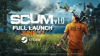 SCUM 1.0 Full Launch Teaser Trailer 4K