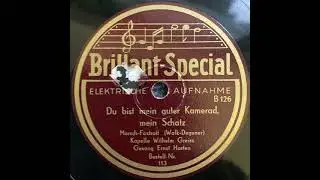 Kapelle Wilhelm Greiss & Ernst Harden = Erwin Hartung - Du bist mein guter Kamerad, mein Schatz