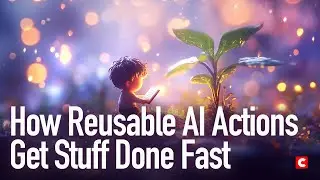 How Reusable AI Actions Get Stuff Done Fast