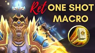 Ret One Shot Macro Guide | Dragonflight Pre-Patch WOW PVP