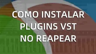 COMO INSTALAR PLUGINS VST NO REAPER