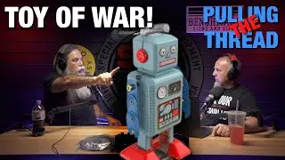 TOY MADE FOR WAR?  //  PTT 84