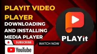 How to download playit media player||installing media player