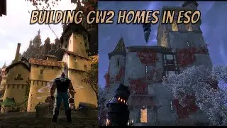 GW2 & ESO | Building GW2 Homes in ESO