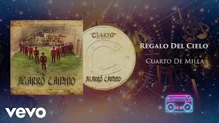 Cuarto De Milla - Regalo Del Cielo (Audio)