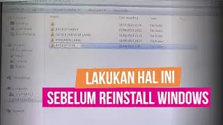 Tips Sebelum Reinstall Windows
