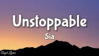 Unstoppable Sia (Lyrics)