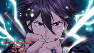 Martial God Sword 2 part 1 sub indo