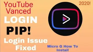 YouTube Vanced Sign In Problem Solved 100% Proof Hindi 2020