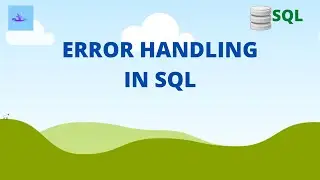 How To Handle Errors In SQL Server | Fixing SQL Errors