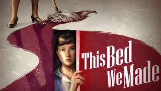 This Bed We Made (full game)