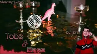 ❌TDR-Tobe & Bass(Mixed by DJmixx)🔊