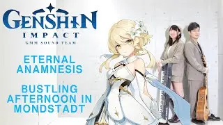 Genshin Impact - Eternal Anamnesis - Bustling Afternoon in Mondstadt Piano and Guitar Cover by GMM