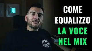COME EQUALIZZO LA VOCE NEL MIX