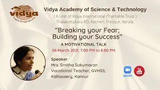 BREAKING YOUR FEAR; BUILDING YOUR SUCCESS” – A MOTIVATIONAL TALK