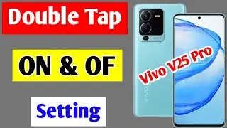 Vivo V25 Pro double tap screen on of setting/Vivo V25 Pro me double tap se screen on of kaise kare
