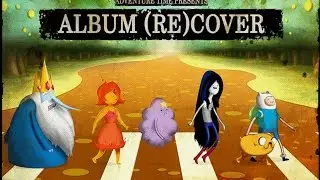 Adventure Time: Finn and Jake Investigations Case 5 - Album (Re)Cover