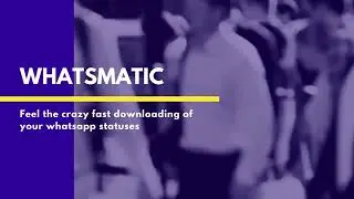 Whatsmatic - whatsapp status saver