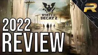 State of Decay 2 Review: Should You Buy In 2022?