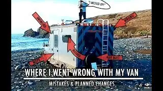 Where I went wrong with my van : mistakes & planned changes